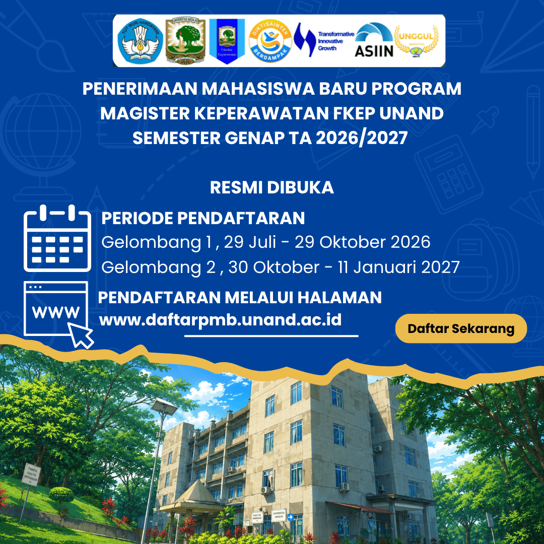 Penerimaan Mahasiswa Baru Program Magister Keperawatan FKEP UNAND Semester Genap TA 2026/2027 Resmi Dibuka